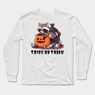 Trick or Trash Long Sleeve T-Shirt